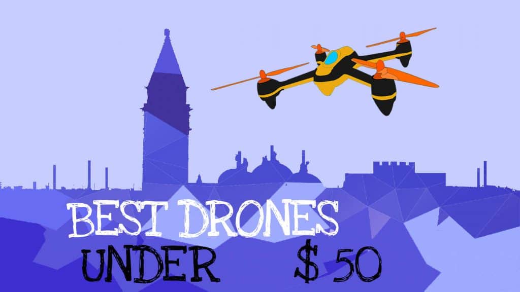 Best drones under 50: Featured Image